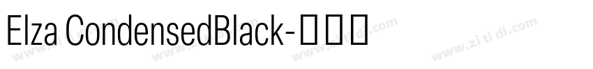 Elza CondensedBlack字体转换 Elza CondensedBlack字体转换